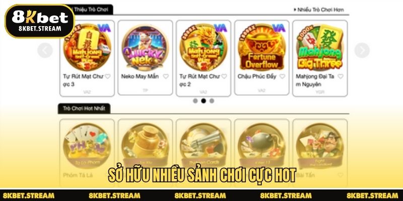 Sở hữu nhiều sảnh chơi cực hot